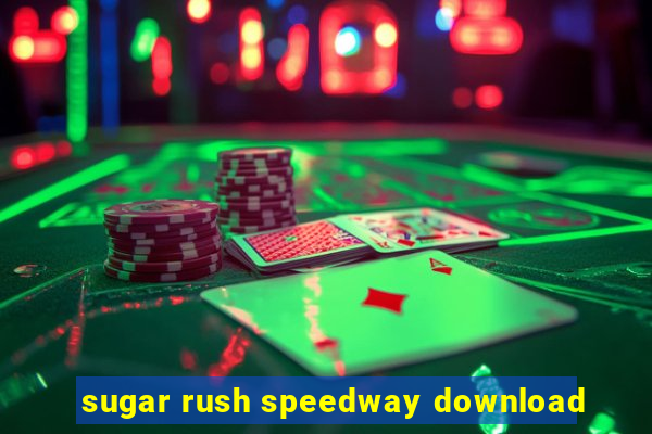 sugar rush speedway download